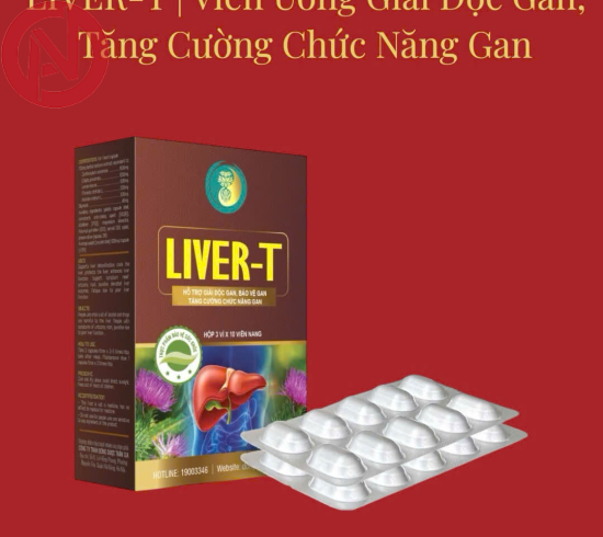 LIVER-T | Viên uống giải độc gan, tăng cường chức năng gan